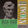 Abraham Lincoln: A Life 1859-1860: The 'Rail Splitter' Fights For and Wins the Republican Nomination