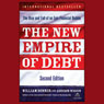 The New Empire of Debt: The Rise and Fall of an Epic Financial Bubble