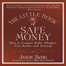 The Little Book of Safe Money: How to Conquer Killer Markets, Con Artists, and Yourself (Little Books. Big Profits)