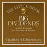 The Little Book of Big Dividends: A Safe Formula for Guaranteed Returns