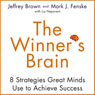 The Winner's Brain: 8 Strategies Great Minds Use to Achieve Success