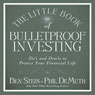 The Little Book of Bulletproof Investing: Do's and Don'ts to Protect Your Financial Life