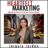 Heartfelt Marketing: Allowing the Universe to be Your Business Partner