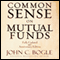 Common Sense on Mutual Funds: Fully Updated 10th Anniversary Edition