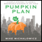 The Pumpkin Plan: A Simple Strategy to Grow a Remarkable Business in Any Field