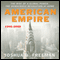 American Empire: The Rise of a Global Power, the Democratic Revolution at Home 1945-2000