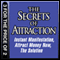 The Secrets of Attraction: Instant Manifestation; Attract Money Now; The Solution