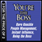 You're the Boss: Bare Knuckle People Management; Instant Influence; Being the Boss