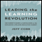 Leading the Learning Revolution: The Expert's Guide to Capitalizing on the Exploding Lifelong Education Market