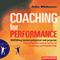 Coaching for Performance, 4th Edition: GROWing Human Potential and Purpose - The Principles and Practice of Coaching and Leadership