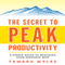 The Secret to Peak Productivity: A Simple Guide to Reaching Your Personal Best