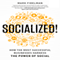 Socialized!: How the Most Successful Businesses Harness the Power of Social