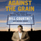 Against the Grain: A Coach's Wisdom on Character, Faith, Family, and Love