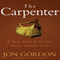 The Carpenter: A Story about the Greatest Success Strategies of All