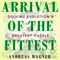 Arrival of the Fittest: Solving Evolution's Greatest Puzzle