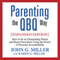 Parenting the QBQ Way: How to Be an Outstanding Parent and Raise Great Kids Using the Power of Personal Accountability