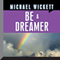 Be a Dreamer