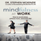 Mindfulness at Work: How to Avoid Stress, Achieve More, and Enjoy Life!