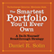 The Smartest Portfolio You'll Ever Own: A Do-It-Yourself Breakthrough Strategy