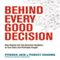 Behind Every Good Decision: How Anyone Can Use Business Analytics to Turn Data into Profitable Insight