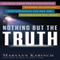 Nothing but the Truth: Secrets from Top Intelligence Experts to Control Conversations and Get the Information You Need