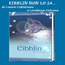 Eibhlin non lo sa.... [Eibhlin Doesn't Know....]