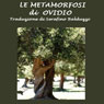 Le Metamorfosi [The Metamorphoses]