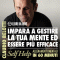 Impara a gestire la tua mente ed essere pi efficace (Self Help. Allenamenti mentali in 60 minuti)