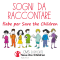 Sogni da raccontare: 7 fiabe. Un'iniziativa di OVS per Save the Children