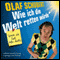 Wie ich die Welt retten wrde. Wenn ich Zeit dafr htte