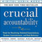 Crucial Accountability: Tools for Resolving Violated Expectations, Broken Commitments, and Bad Behavior, 2nd Edition