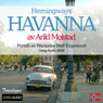 Reiseskildring - Havanna [Travelogue - Hemingway's Havana]: Hemingways Havanna