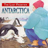 Antarctica: The Last Frontier