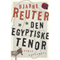 Den Egyptiske Tenor [The Egyptian Tenor]