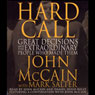 Hard Call: Great Decisions and the Extraordinary People Who Made Them