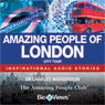 Amazing People of London: Inspirational Stories