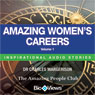 Amazing Women's Careers - Volume 1: Inspirational Stories