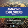 Amazing Explorers - Volume 1: Inspirational Stories