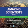 Amazing Scientists - Volume 1: Inspirational Stories