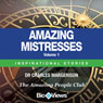 Amazing Mistresses - Volume 1: Inspirational Stories