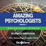 Amazing Psychologists, Volume 1: Inspirational Stories