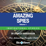 Amazing Spies - Volume 1: Inspirational Stories