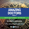 Amazing Doctors - Volume 1: Inspirational Stories