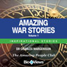 Amazing War Stories - Volume 1: Inspirational Stories