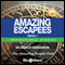 Amazing Escapees - Volume 1: Inspirational Stories