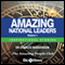 Amazing National Leaders - Volume 1: Inspirational Stories