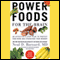 Power Foods for the Brain: An Effective 3-Step Plan to Protect Your Mind and Strengthen Your Memory