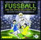 Fuball und die ganze Welt kickt mit