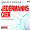 Jedermanns Gier