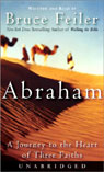 Abraham: A Journey to the Heart of Three Faiths